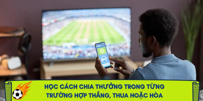 cach-tinh-tien-ca-do-bong-da-keo-chau-a